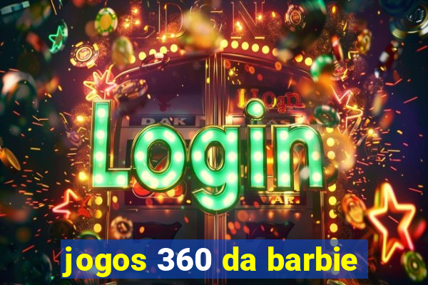 jogos 360 da barbie
