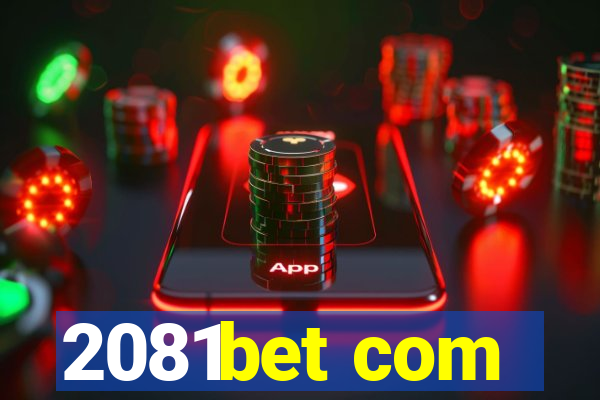 2081bet com