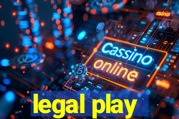 legal play