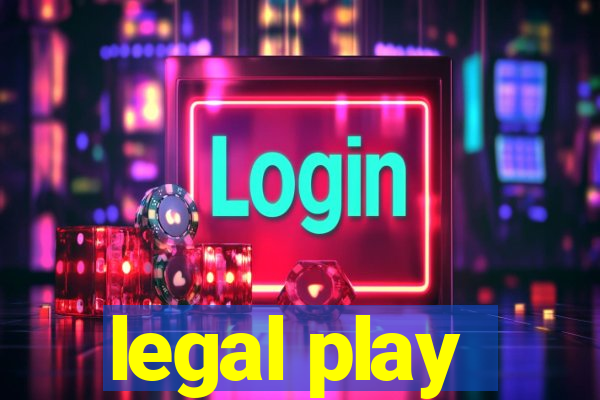 legal play
