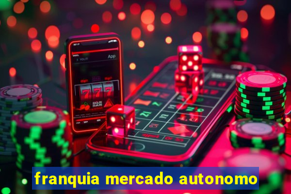 franquia mercado autonomo