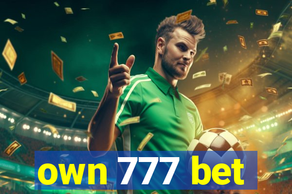 own 777 bet
