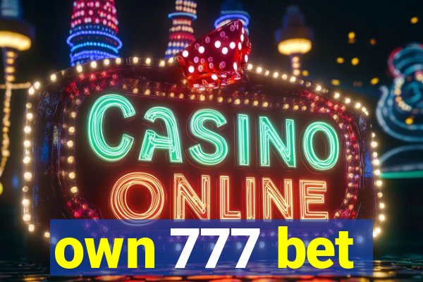 own 777 bet
