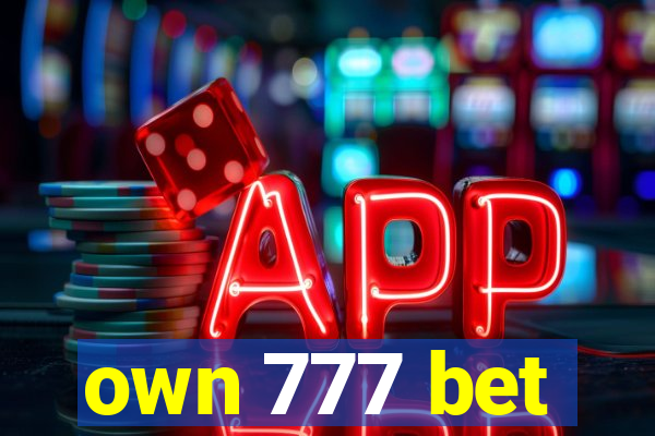 own 777 bet