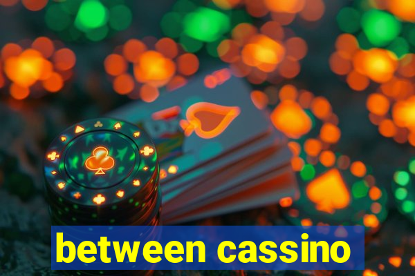 between cassino