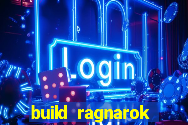 build ragnarok history reborn farm