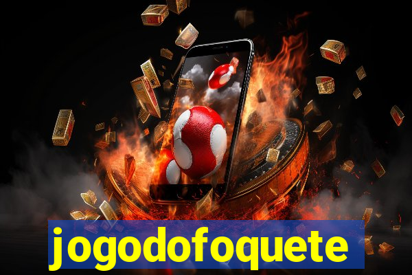 jogodofoquete
