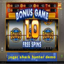 jogar shark hunter demo