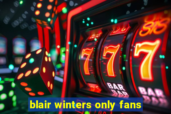 blair winters only fans