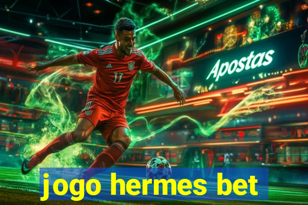 jogo hermes bet