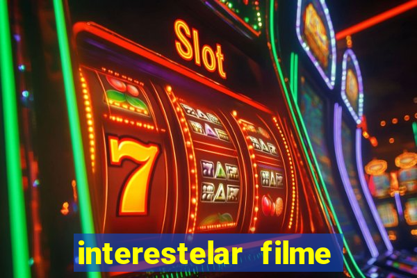 interestelar filme completo dublado download