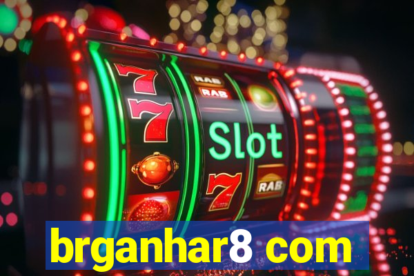 brganhar8 com