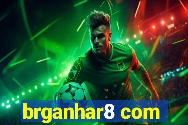 brganhar8 com