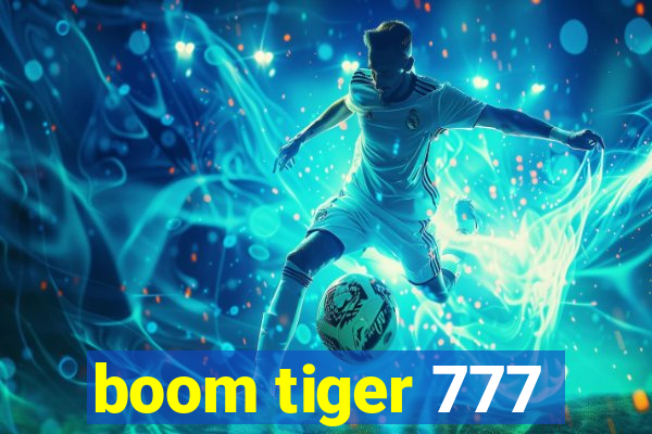 boom tiger 777