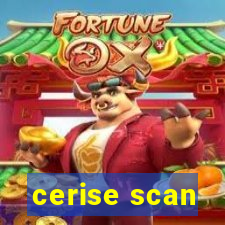 cerise scan