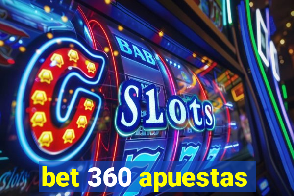 bet 360 apuestas