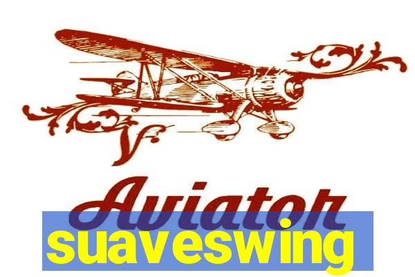 suaveswing