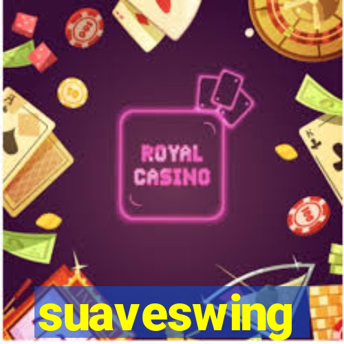 suaveswing