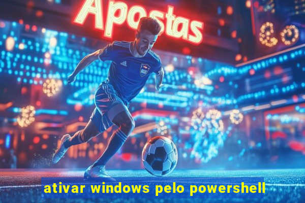 ativar windows pelo powershell