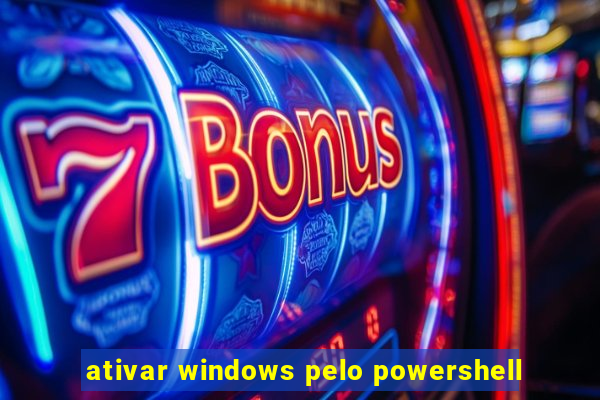 ativar windows pelo powershell