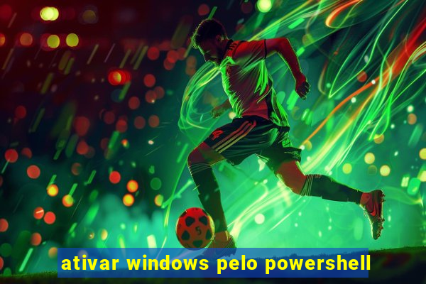 ativar windows pelo powershell