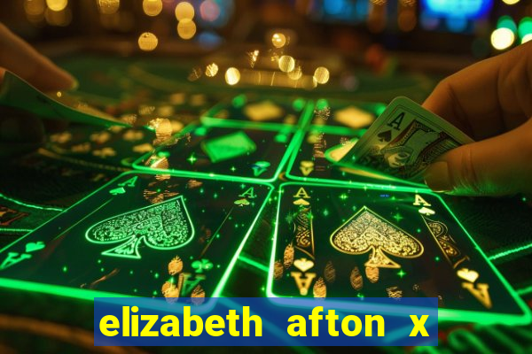 elizabeth afton x william afton