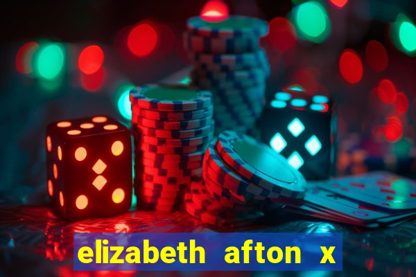 elizabeth afton x william afton