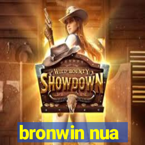 bronwin nua