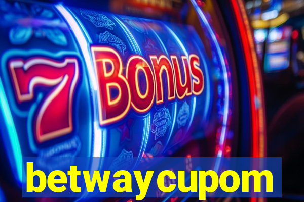 betwaycupom