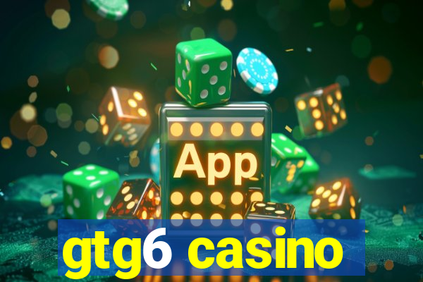 gtg6 casino