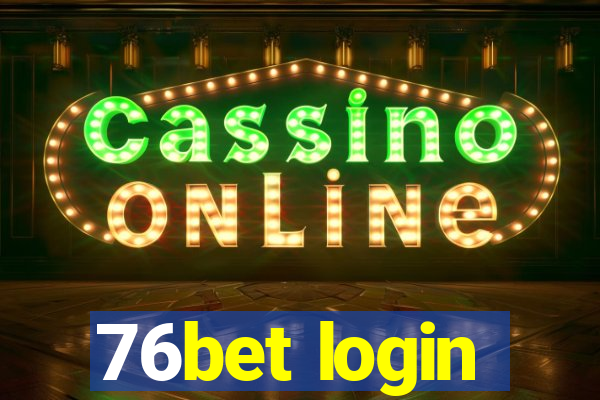 76bet login