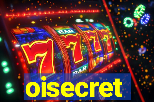 oisecret