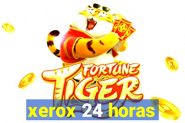 xerox 24 horas