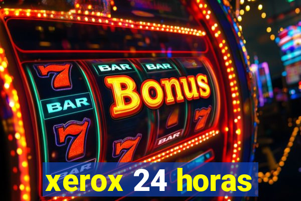 xerox 24 horas