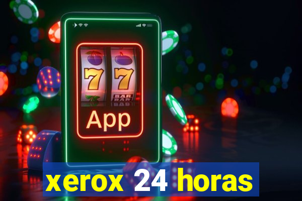 xerox 24 horas