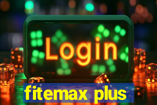 fitemax plus