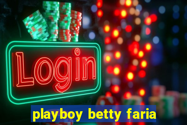 playboy betty faria