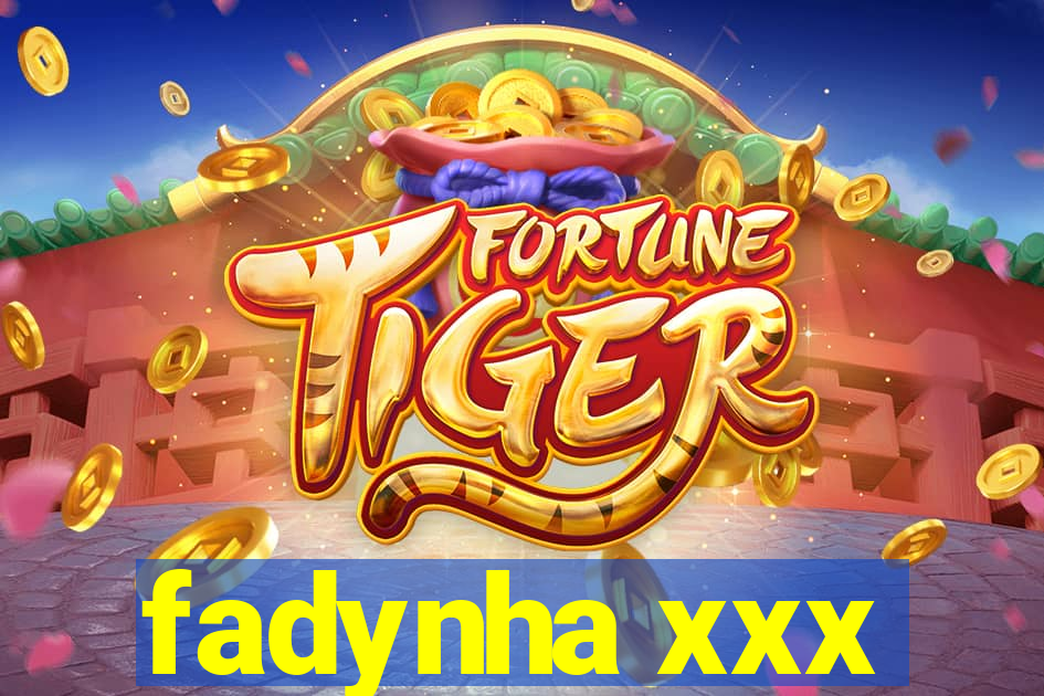 fadynha xxx