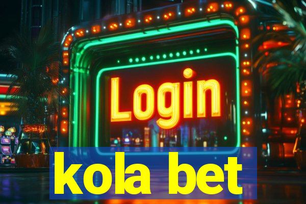 kola bet