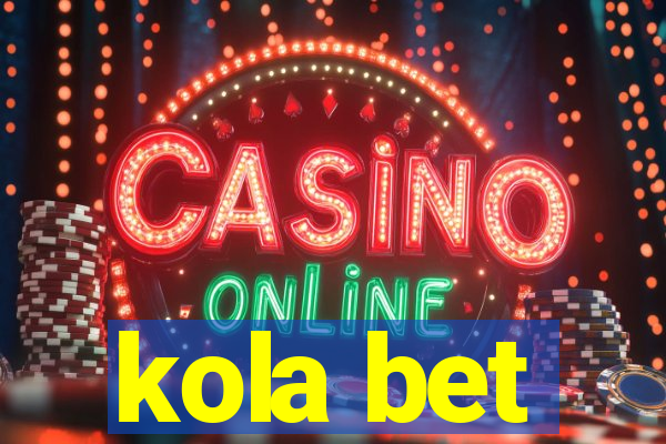 kola bet