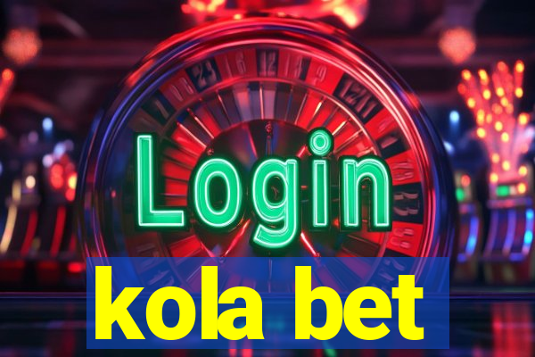 kola bet