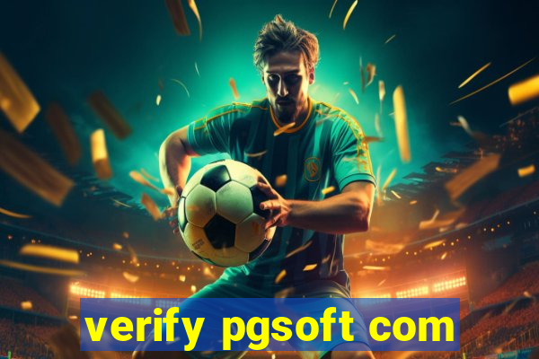 verify pgsoft com