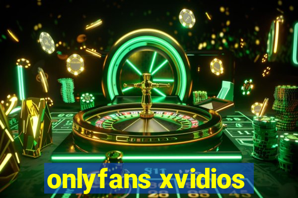 onlyfans xvidios