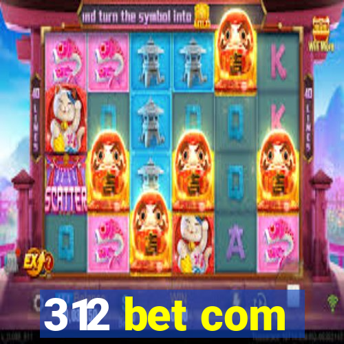 312 bet com