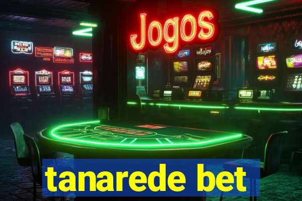 tanarede bet