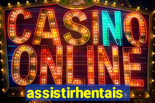 assistirhentais