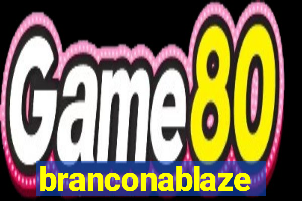 branconablaze