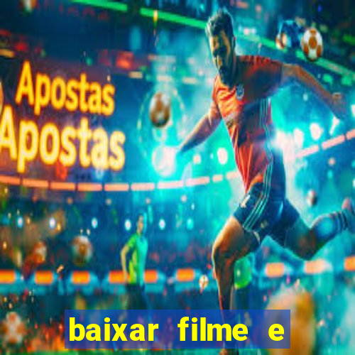 baixar filme e series mp4