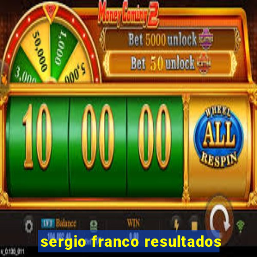 sergio franco resultados