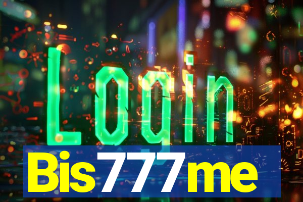 Bis777me